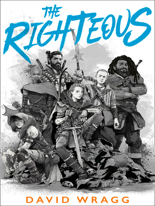 Title details for The Righteous by David Wragg - Available